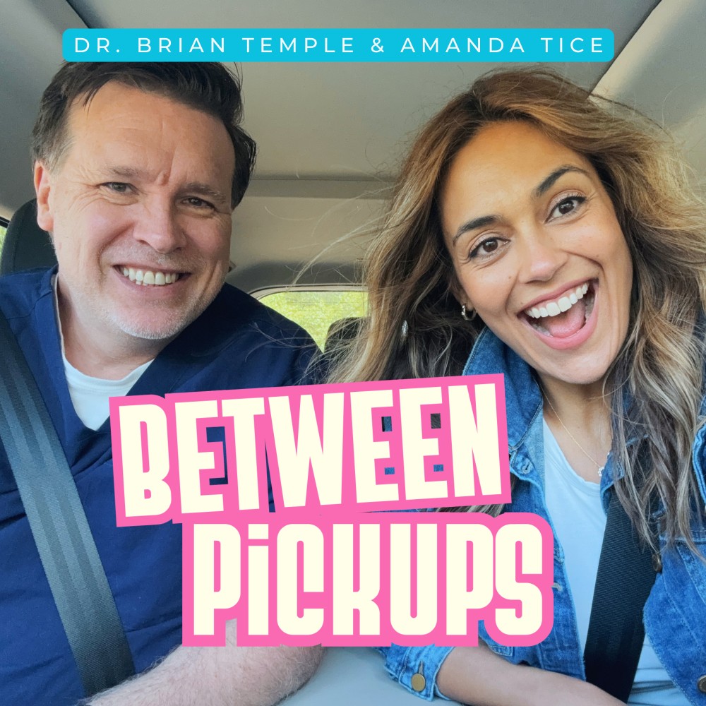Between Pickups podcast cover — Dr. Brian Temple & Amanda Tice